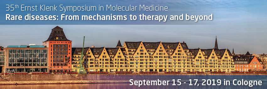 35th Ernst Klenk Symposium in Molecular Medicine. Rare diseases: From mechanisms to therapy and beyond. September 15 - 17, 2019 in Cologne 